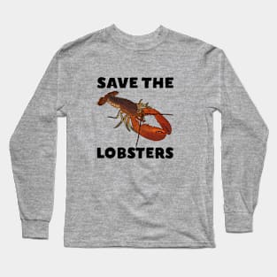 Save the Lobsters Long Sleeve T-Shirt